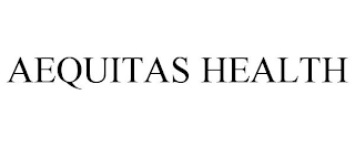 AEQUITAS HEALTH