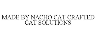 MADE BY NACHO CAT-CRAFTED CAT SOLUTIONS