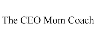 THE CEO MOM COACH