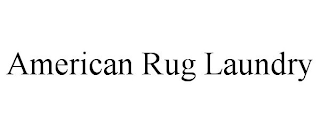 AMERICAN RUG LAUNDRY