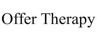 OFFER THERAPY