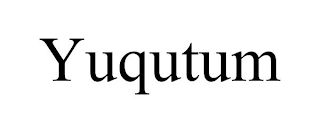 YUQUTUM