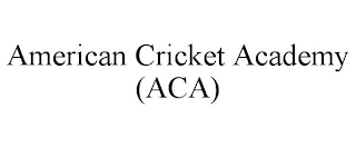 AMERICAN CRICKET ACADEMY (ACA)