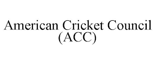 AMERICAN CRICKET COUNCIL (ACC)