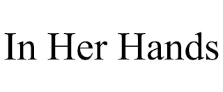IN HER HANDS