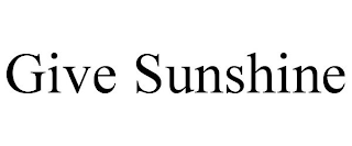 GIVE SUNSHINE