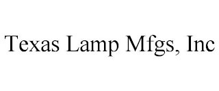 TEXAS LAMP MFGS, INC