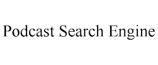 PODCAST SEARCH ENGINE