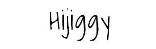 HIJIGGY