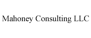 MAHONEY CONSULTING LLC