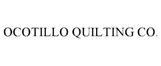 OCOTILLO QUILTING CO.