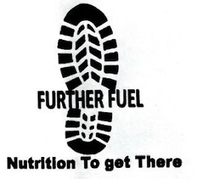 FURTHER FUEL NUTRITION TO GET THERE