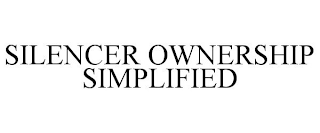 SILENCER OWNERSHIP SIMPLIFIED