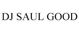 DJ SAUL GOOD