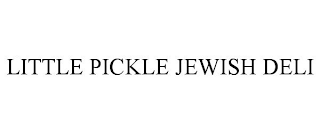 LITTLE PICKLE JEWISH DELI