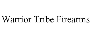 WARRIOR TRIBE FIREARMS