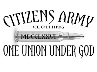 CITIZENS ARMY CLOTHING MDCCLXXVI ONE UNION UNDER GOD