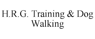 H.R.G. TRAINING & DOG WALKING