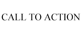 CALL TO ACTION