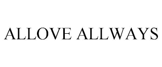 ALLOVE ALLWAYS