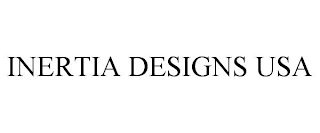 INERTIA DESIGNS USA