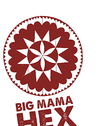 BIG MAMA HEX