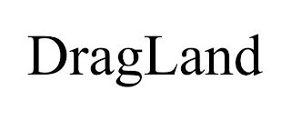 DRAGLAND