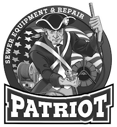 PATRIOT SEWER EQUIPMENT & REPAIR