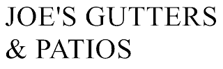 JOE'S GUTTERS & PATIOS