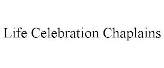 LIFE CELEBRATION CHAPLAINS