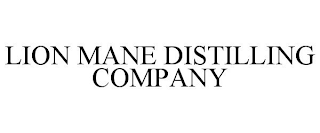 LION MANE DISTILLING COMPANY