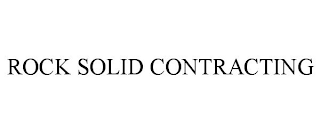 ROCK SOLID CONTRACTING