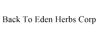 BACK TO EDEN HERBS CORP