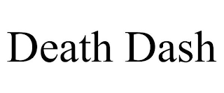 DEATH DASH