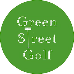 GREEN STREET GOLF GREEN STREET