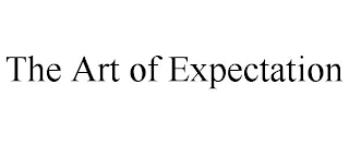 THE ART OF EXPECTATION