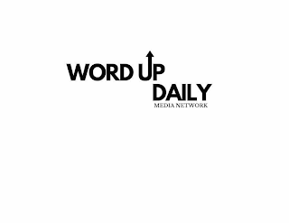 WORD UP DAILY MEDIA NETWORK