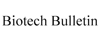 BIOTECH BULLETIN