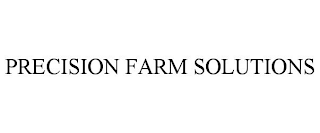 PRECISION FARM SOLUTIONS