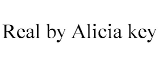REAL BY ALICIA KEY