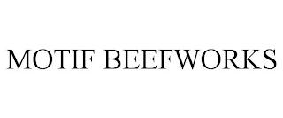 MOTIF BEEFWORKS