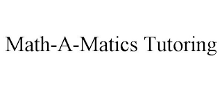 MATH-A-MATICS TUTORING