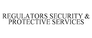 REGULATORS SECURITY & PROTECTIVE SERVICES