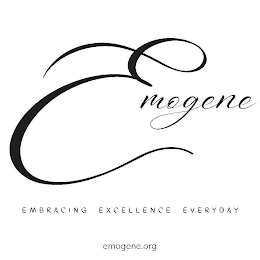 E MOGENE EMBRACING EXCELLENCE EVERYDAY EMOGENE.ORG