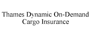 THAMES DYNAMIC ON-DEMAND CARGO INSURANCE