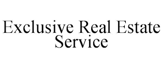 EXCLUSIVE REAL ESTATE SERVICE