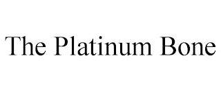 THE PLATINUM BONE