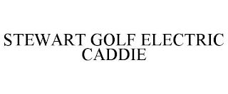 STEWART GOLF ELECTRIC CADDIE