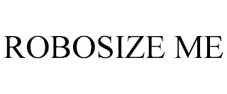 ROBOSIZE ME
