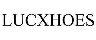 LUCXHOES
